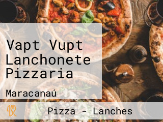 Vapt Vupt Lanchonete Pizzaria