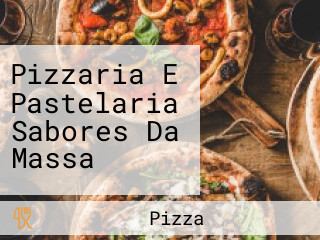 Pizzaria E Pastelaria Sabores Da Massa