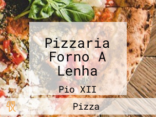 Pizzaria Forno A Lenha