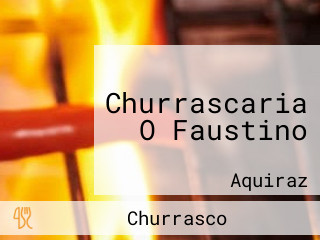 Churrascaria O Faustino