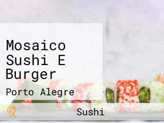 Mosaico Sushi E Burger