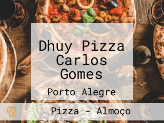 Dhuy Pizza Carlos Gomes