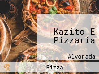 Kazito E Pizzaria