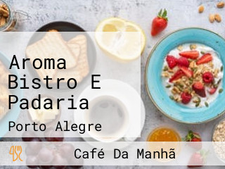 Aroma Bistro E Padaria