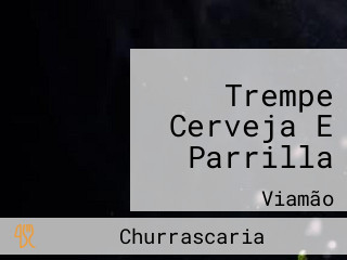 Trempe Cerveja E Parrilla