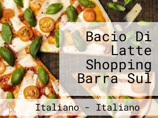 Bacio Di Latte Shopping Barra Sul