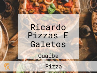 Ricardo Pizzas E Galetos