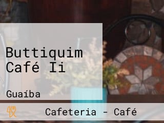 Buttiquim Café Ii