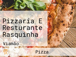 Pizzaria E Resturante Rasquinha