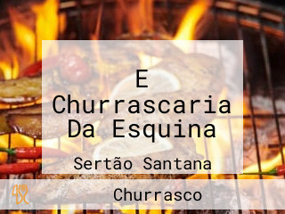 E Churrascaria Da Esquina