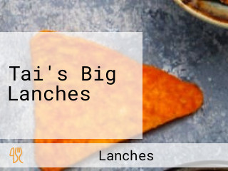 Tai's Big Lanches