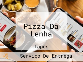 Pizza Da Lenha