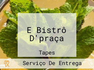 E Bistrô D'praça