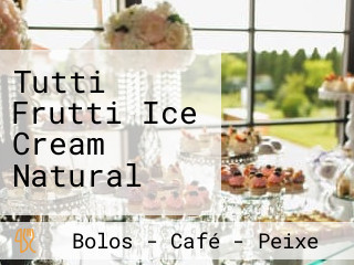 Tutti Frutti Ice Cream Natural