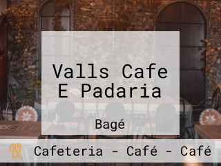 Valls Cafe E Padaria