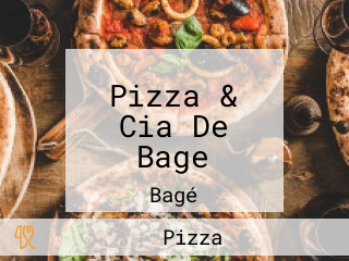 Pizza & Cia De Bage