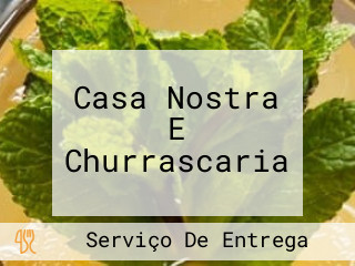 Casa Nostra E Churrascaria