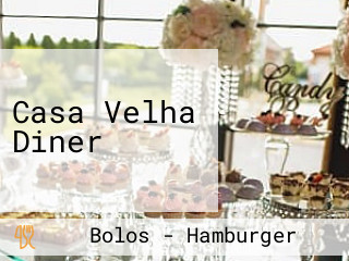 Casa Velha Diner