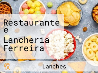 Restaurante e Lancheria Ferreira