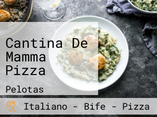 Cantina De Mamma Pizza