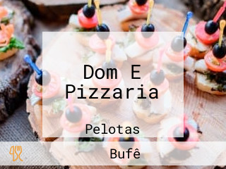 Dom E Pizzaria