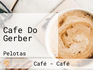 Cafe Do Gerber