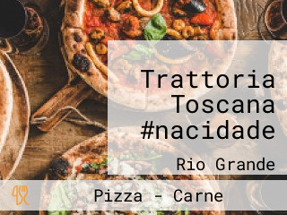 Trattoria Toscana #nacidade