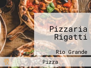 Pizzaria Rigatti