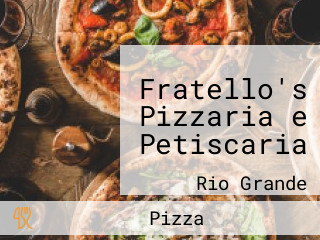 Fratello's Pizzaria e Petiscaria