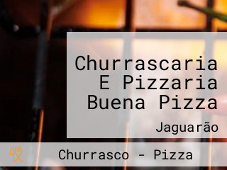 Churrascaria E Pizzaria Buena Pizza