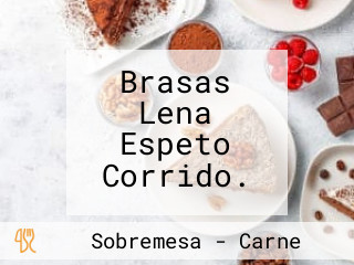 Brasas Lena Espeto Corrido.