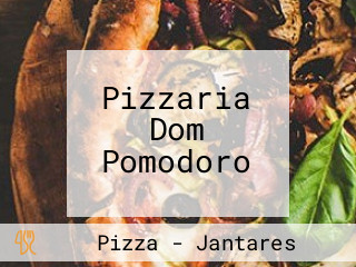 Pizzaria Dom Pomodoro