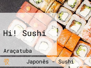 Hi! Sushi