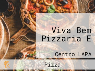 Viva Bem Pizzaria E