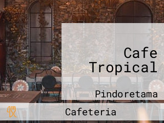 Cafe Tropical