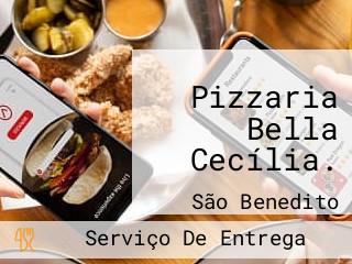 Pizzaria Bella Cecília.