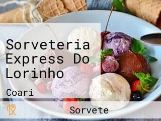 Sorveteria Express Do Lorinho