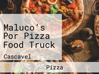 Maluco’s Por Pizza Food Truck