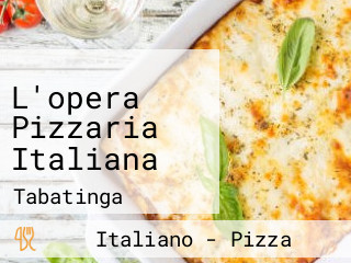 L'opera Pizzaria Italiana