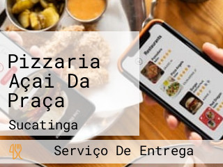 Pizzaria Açai Da Praça