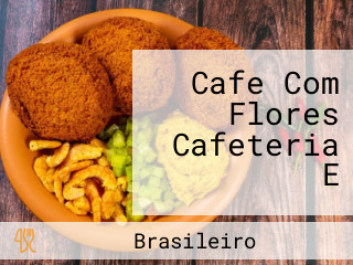 Cafe Com Flores Cafeteria E