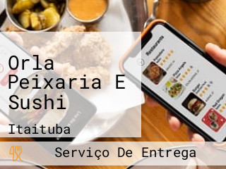 Orla Peixaria E Sushi