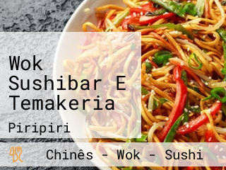 Wok Sushibar E Temakeria