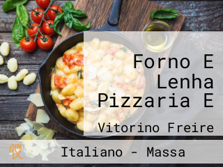 Forno E Lenha Pizzaria E