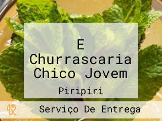 E Churrascaria Chico Jovem