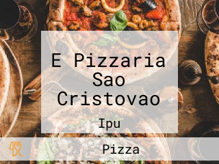 E Pizzaria Sao Cristovao