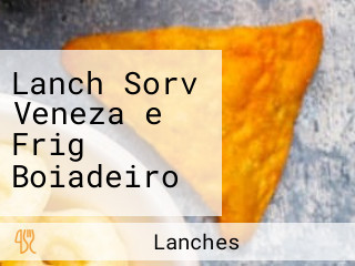 Lanch Sorv Veneza e Frig Boiadeiro