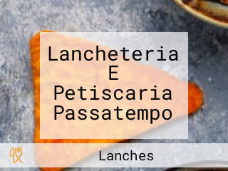 Lancheteria E Petiscaria Passatempo