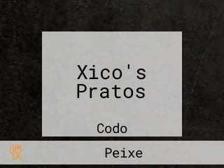 Xico's Pratos