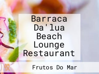 Barraca Da'lua Beach Lounge Restaurant